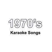 Quick Find 1970s Karaoke Songs